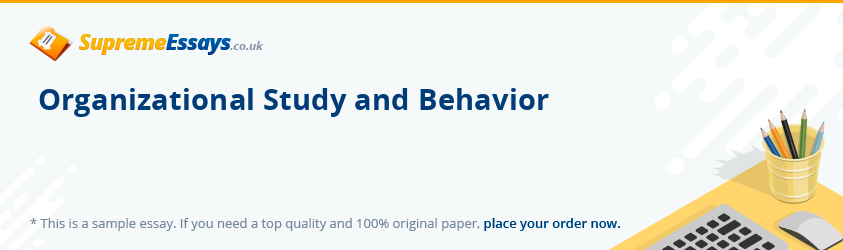 Organizational Study and Behavior
