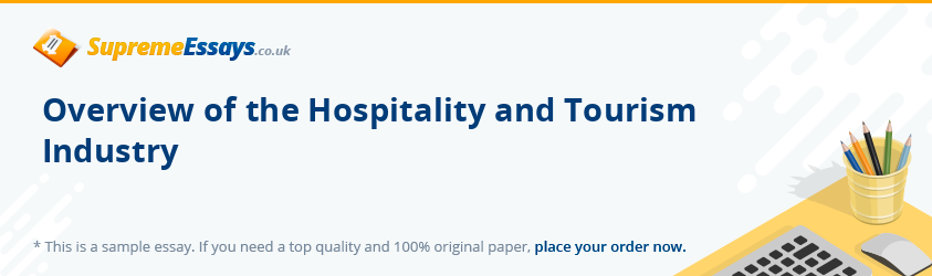 Overview of the Hospitality and Tourism Industry