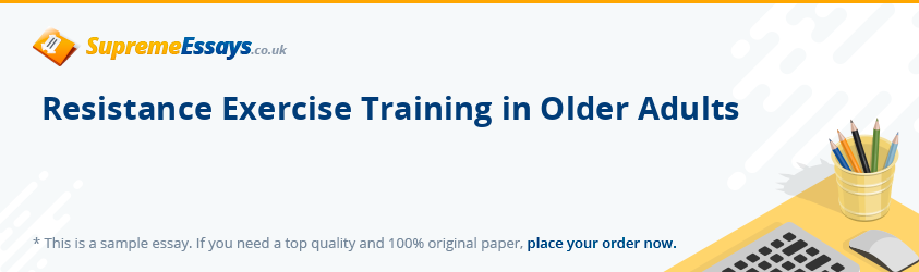 Resistance Exercise Training in Older Adults
