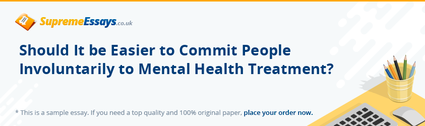 Should It be Easier to Commit People Involuntarily to Mental Health Treatment?
