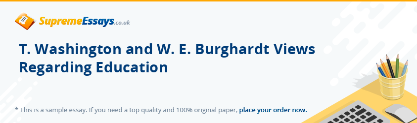 T. Washington and W. E. Burghardt Views Regarding Education