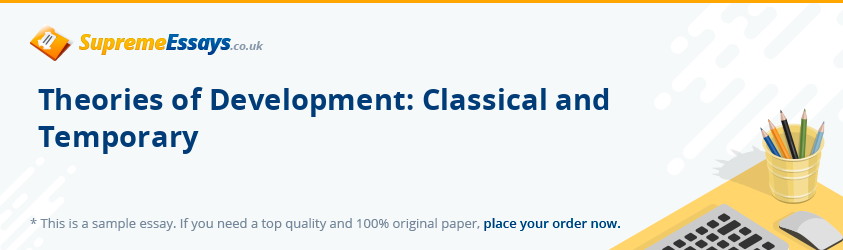 Theories of Development: Classical and Temporary