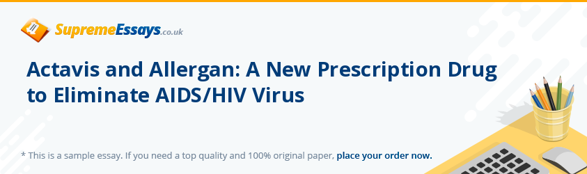 Actavis and Allergan: A New Prescription Drug to Eliminate AIDS/HIV Virus