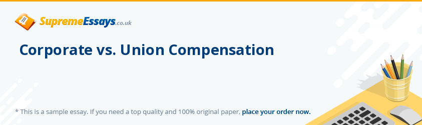 Corporate vs. Union Compensation