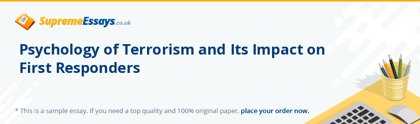 Psychology of Terrorism and Its Impact on First Responders