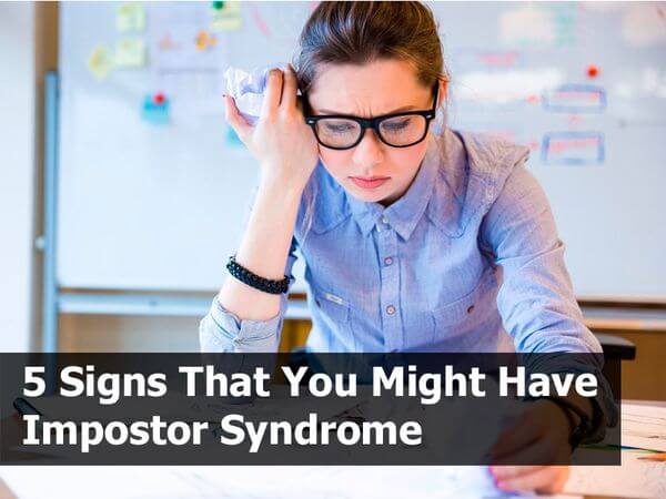 5 Signs That You Might Have Impostor Syndrome
