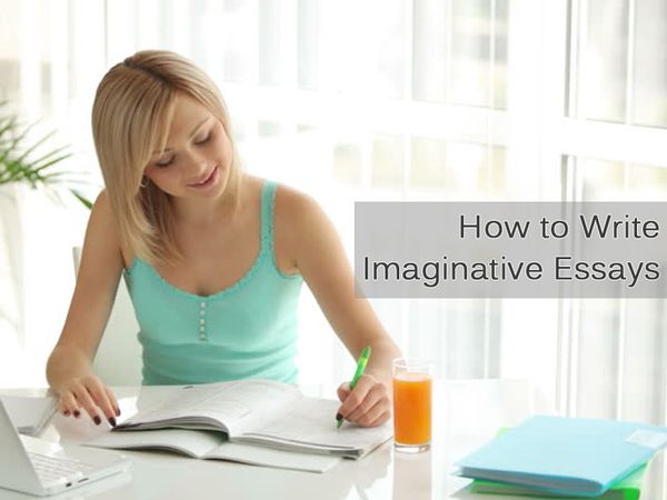 How to Write Imaginative Essays?